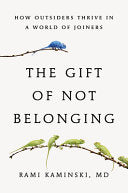Gift of Not Belonging by Phoenix Books