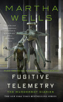 Fugitive Telemetry Murderbot #6 by Phoenix Books