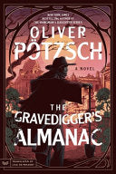 Gravedigger’s Almanac: A Novel by Phoenix Books