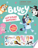 Bluey: Let's Play Outside!: A Magnet Book by Phoenix Books