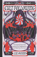 Cult Following: The Extreme Sects That Capture Our by Phoenix Books