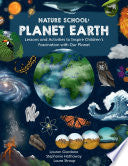 Nature School: Planet Earth: Lessons and Activitie