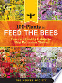 100 Plants to Feed the Bees by Phoenix Books