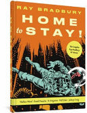 Home to Stay!: The Complete Ray Bradbury EC Storie by Phoenix Books