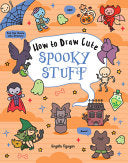 How to Draw Cute Spooky Stuff by Phoenix Books