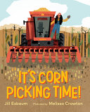 It's Corn Picking Time! by Phoenix Books