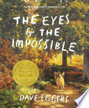 Eyes and the Impossible: (Newbery Medal Winner) by Phoenix Books