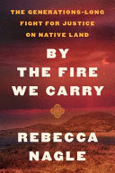 By the Fire We Carry: The Generations-Long Fight f by Phoenix Books