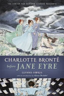 Charlotte Bronte before Jane Eyre by Phoenix Books