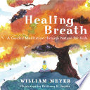 Healing Breath: A Guided Meditation Through Nature by Phoenix Books