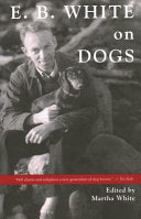 E. B. White on Dogs by Phoenix Books
