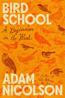 Bird School: A Beginner in the Wood by Phoenix Books