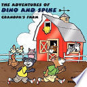 Adventures of Dino and Spike : Grandpa's Farm by Phoenix Books