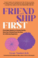 Friendship First: From New Sparks to Chosen Family by Phoenix Books