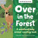 Over in the Forest: A woodland baby animal countin