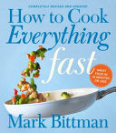 How To Cook Everything Fast Revised Edition by Phoenix Books