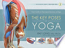 Key Poses of Yoga : Your Guide to Functional Anato by Phoenix Books