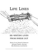 Life Lines: Re-Writing Lives from the Inside Out