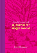 Head of Household A Journal for Single Moms by Phoenix Books