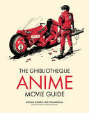 Ghibliotheque Guide to Anime The Essential Guide t by Phoenix Books
