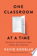 One Classroom at a Time: How Better Teaching Can M