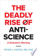 Deadly Rise of Anti-Science: A Scientist's Warning by Phoenix Books