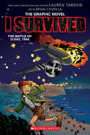 I Survived the Battle of D-Day, 1944 (I Survived G by Phoenix Books