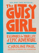 Gutsy Girl: Escapades for Your Life of Epic Advent by Phoenix Books