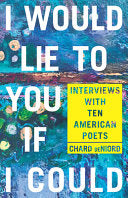 I Would Lie to You If I Could : Interviews With Te by Phoenix Books