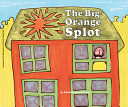 BIG ORANGE SPLOT by Phoenix Books