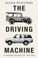 Driving Machine: A Design History of the Car by Phoenix Books