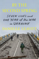 By the Second Spring: Seven Lives and One Year of by Phoenix Books
