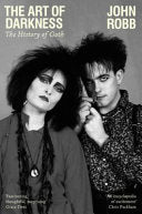 art of darkness: The history of goth by Phoenix Books