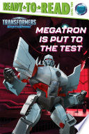 Megatron Is Put to the Test