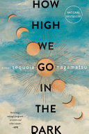 How High We Go in the Dark A Novel by Phoenix Books