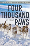 Four Thousand Paws: Caring for the Dogs of the Idi by Phoenix Books