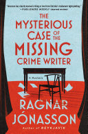 Mysterious Case of the Missing Crime Writer: A Mys
