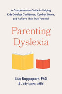 Parenting Dyslexia: A Comprehensive Guide to Helpi