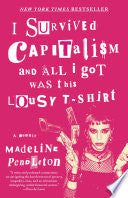 I Survived Capitalism and All I Got Was This Lousy by Phoenix Books