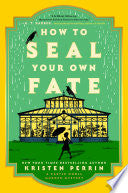 How to Seal Your Own Fate: A Novel by Phoenix Books