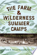 Farm & Wilderness Summer Camps: Progressive Ideals by Phoenix Books