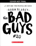 Bad Guys in One Last Thing (The Bad Guys #20) by Phoenix Books