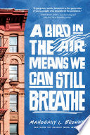 A Bird in the Air Means We Can Still Breathe