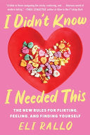 I Didn't Know I Needed This: The New Rules for Fli by Phoenix Books