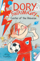 Dory Fantasmagory: Center of the Universe