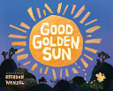 Good Golden Sun by Phoenix Books