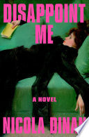 Disappoint Me: A Novel by Phoenix Books