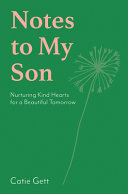 Notes to My Son: Nurturing Kind Hearts for a Beaut