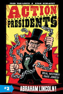 Action Presidents #2: Abraham Lincoln! by Phoenix Books