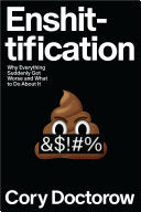 Enshittification: Why Everything Suddenly Got Wors by Phoenix Books
